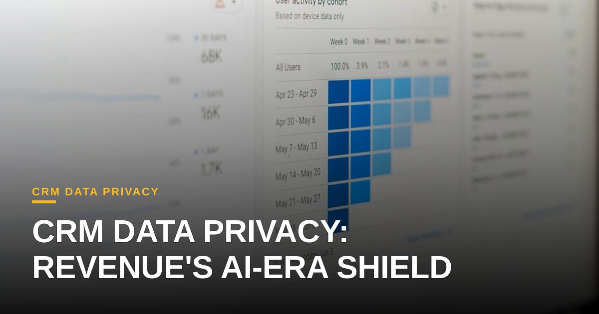 CRM Data Privacy: The Unseen Pillar of Revenue Operations in the AI Era