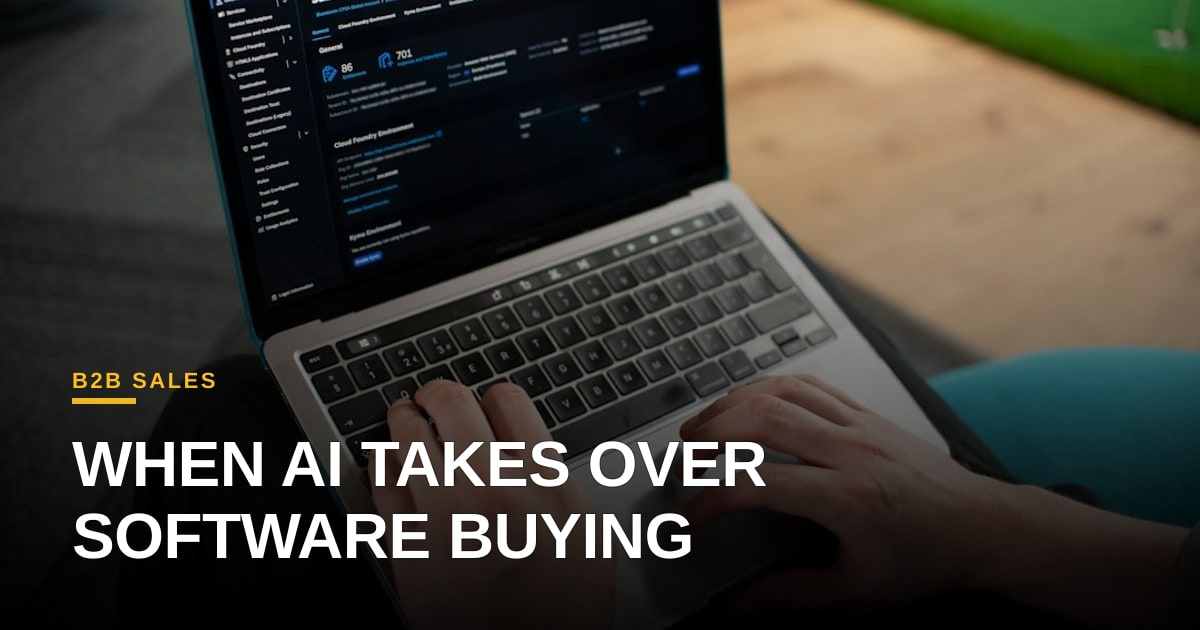 When Agents Pick Your Software: Why the Enterprise Sales Playbook Just Got Rewritten