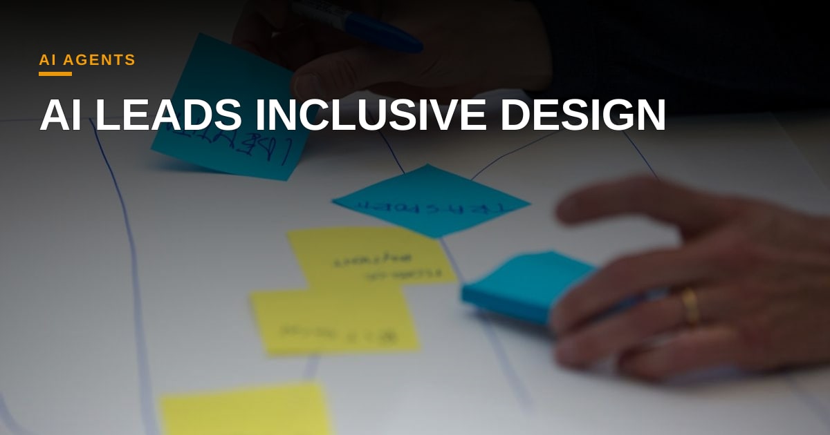 Why AI Agents Must Lead the Push for Inclusive Product Design