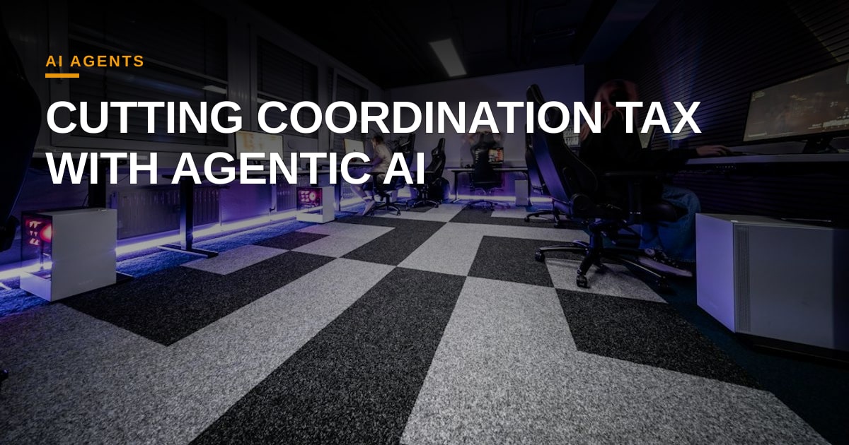 Agentic AI: Eliminating the Coordination Tax to Redefine Enterprise Workflows