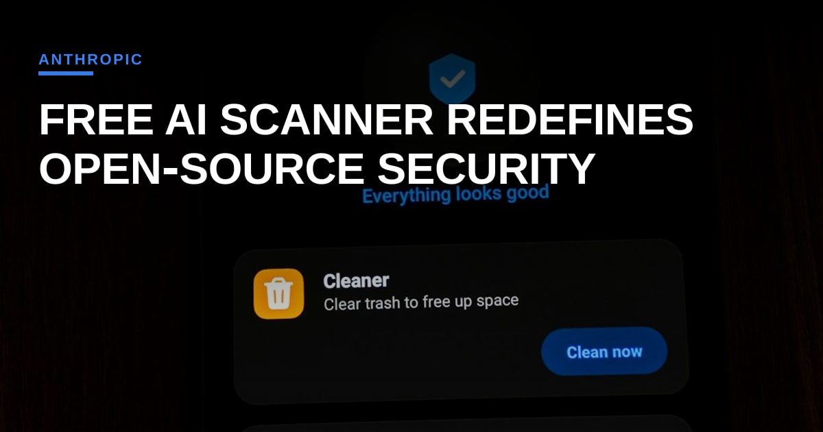 Anthropic’s Free OSS Scanner Signals a Shift in Open‑Source Security