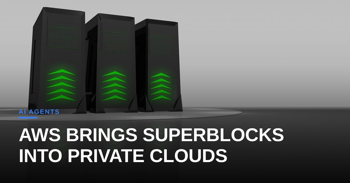 AWS Opens Private‑Cloud Access for Superblocks, Shifting AI Apps Away From Single‑Model Dependence