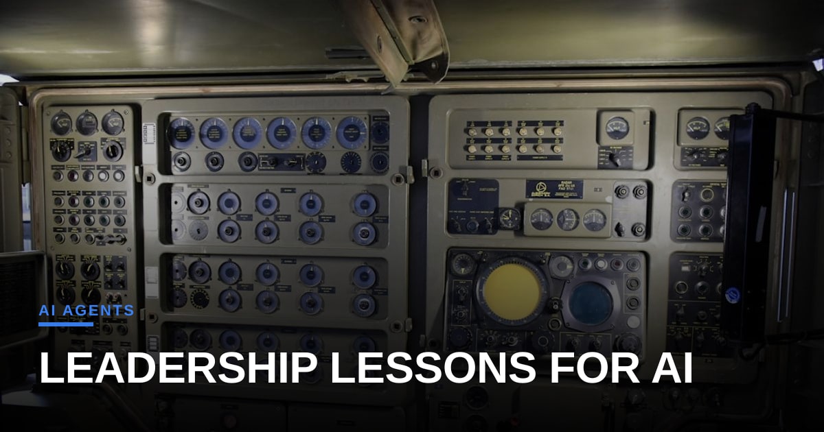 From the Joint Chiefs to AI Agents: What Military Leadership Can Teach Us About Deploying Autonomous Systems