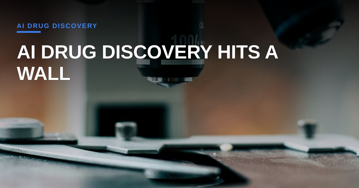 The Silent Bottleneck: Why AI Drug Discovery Is Missing the Mark