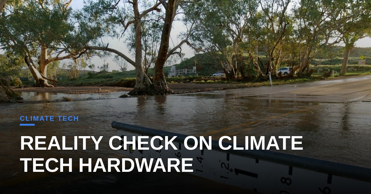 Beyond the Hype: How Climate Tech Companies Actually Deploy Hardware Solutions