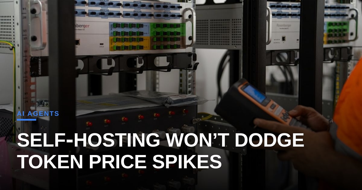 Why Self‑Hosting LLMs Won’t Shield You From Future Token Price Hikes