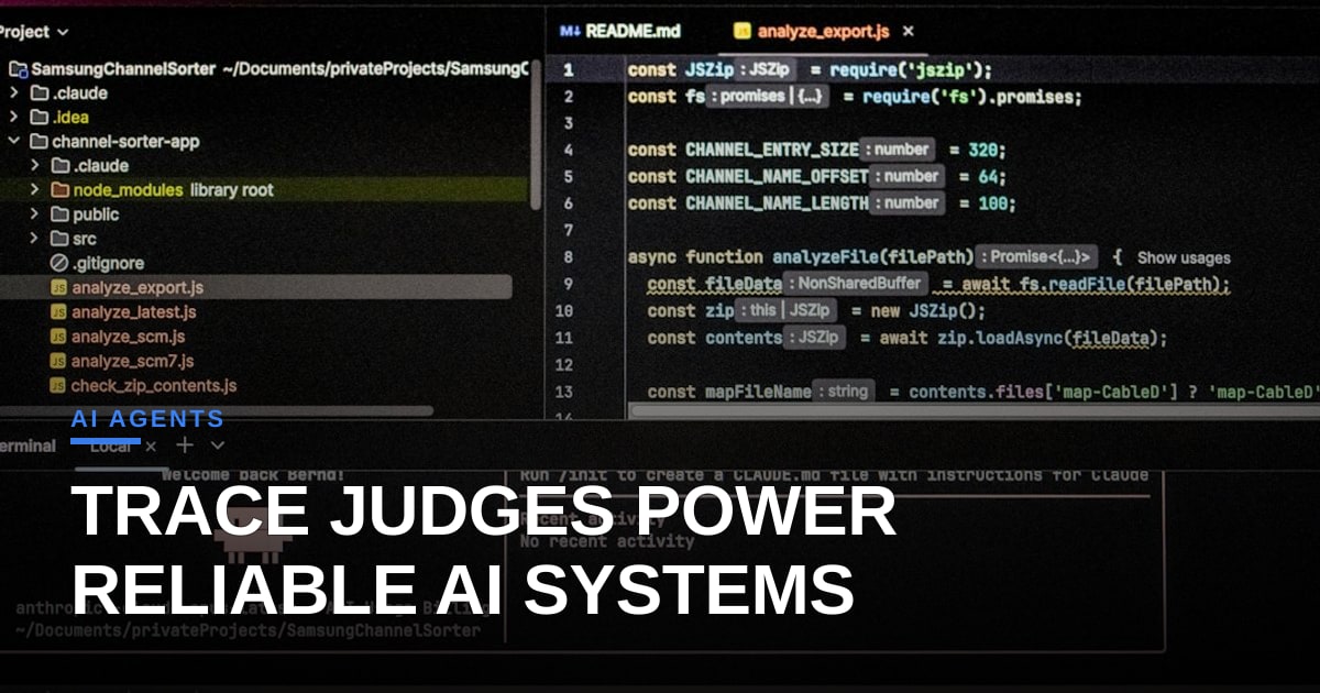 Trace Judges Are the Silent Heroes of AI Reliability
